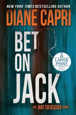 Bet On Jack Großdruckausgabe: Die Jagd auf Jack Reacher-Reihe - Bet On Jack Large Print Edition: The Hunt for Jack Reacher Series