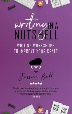 Schreiben in einer Nussschale: Schreibworkshops zur Verbesserung des eigenen Handwerks - Writing in a Nutshell: Writing Workshops to Improve Your Craft