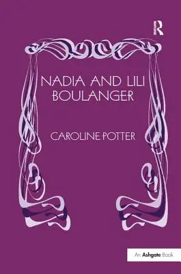 Nadia und Lili Boulanger - Nadia and Lili Boulanger