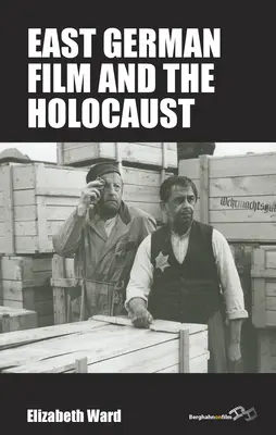 Der ostdeutsche Film und der Holocaust - East German Film and the Holocaust
