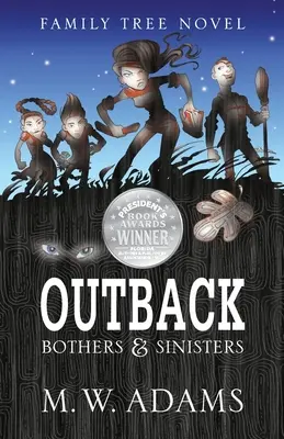 Stammbaum-Roman: OUTBACK Bothers & Sinisters - Family Tree Novel: OUTBACK Bothers & Sinisters