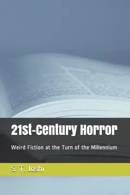 Horror des 21. Jahrhunderts: Unheimliche Belletristik zur Jahrtausendwende - 21st-Century Horror: Weird Fiction at the Turn of the Millennium