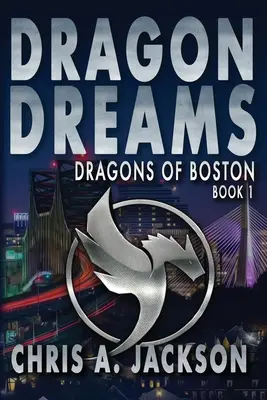 Drachenträume: Die Drachen von Boston Buch 1 - Dragon Dreams: Dragons of Boston Book 1