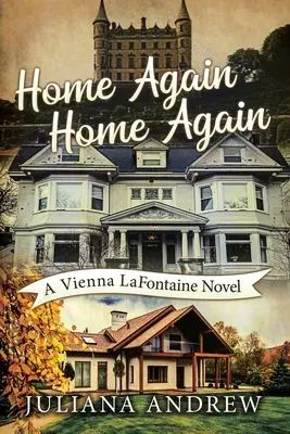 Wieder zu Hause, wieder zu Hause: Ein Vienna-Lafontaine-Roman - Home Again Home Again: A Vienna LaFontaine Novel