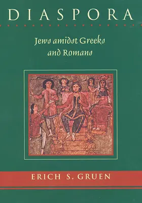 Diaspora: Juden inmitten von Griechen und Römern - Diaspora: Jews Amidst Greeks and Romans