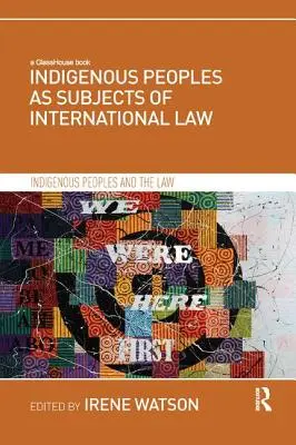 Indigene Völker als Subjekte des internationalen Rechts - Indigenous Peoples as Subjects of International Law