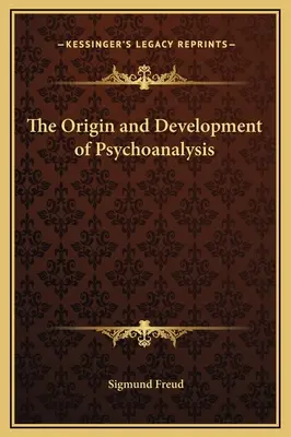 Die Entstehung und Entwicklung der Psychoanalyse - The Origin and Development of Psychoanalysis