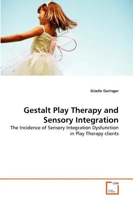 Gestalt-Spiel-Therapie und sensorische Integration - Gestalt Play Therapy and Sensory Integration