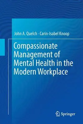 Einfühlsames Management der psychischen Gesundheit am modernen Arbeitsplatz - Compassionate Management of Mental Health in the Modern Workplace