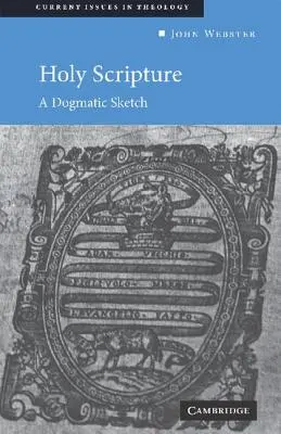 Die Heilige Schrift: Eine dogmatische Skizze - Holy Scripture: A Dogmatic Sketch