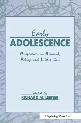 Frühe Adoleszenz: Perspektiven für Forschung, Politik und Intervention - Early Adolescence: Perspectives on Research, Policy, and Intervention