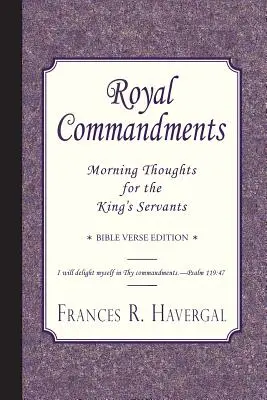 Königliche Gebote: Morgengedanken für die Diener des Königs - Royal Commandments: Morning Thoughts for the King's Servants