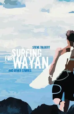 Surfen für Wayan: & andere Geschichten - Surfing for Wayan: & other stories