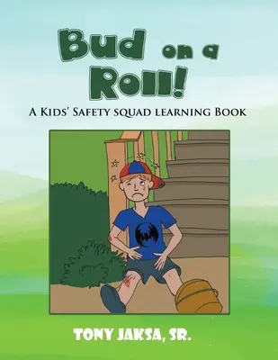 Bud on a Roll!: Ein Lernbuch für die Kindersicherheitstruppe - Bud on a Roll!: A Kids' Safety Squad Learning Book