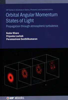 Bahndrehimpulszustände des Lichts: Ausbreitung durch atmosphärische Turbulenzen - Orbital Angular Momentum States of Light: Propagation Through Atmospheric Turbulence