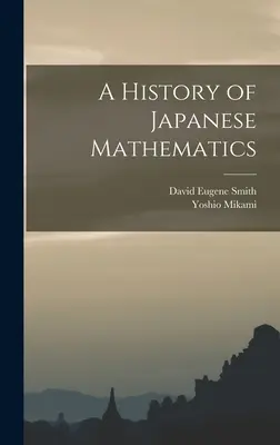 Eine Geschichte der japanischen Mathematik - A History of Japanese Mathematics