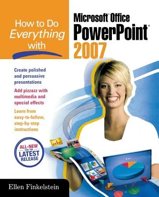 Wie man alles mit Microsoft Office PowerPoint 2007 macht - How to Do Everything with Microsoft Office PowerPoint 2007