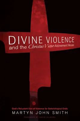 Göttliche Gewalt und das Christus-Victor-Sühnemodell - Divine Violence and the Christus Victor Atonement Model