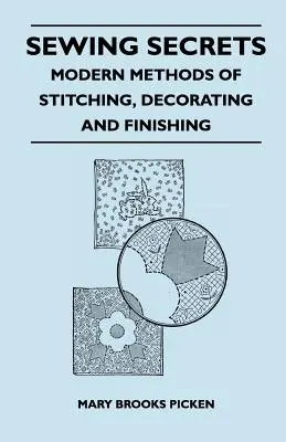 Sewing Secrets - Moderne Methoden zum Nähen, Verzieren und Veredeln - Sewing Secrets - Modern Methods of Stitching, Decorating and Finishing