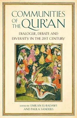 Gemeinschaften des Koran: Dialog, Debatten und Vielfalt im 21. Jahrhundert - Communities of the Qur'an: Dialogue, Debate and Diversity in the 21st Century