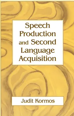 Sprachproduktion und Zweitsprachenerwerb - Speech Production and Second Language Acquisition