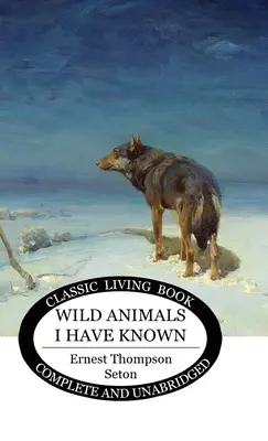 Wilde Tiere, die ich gekannt habe - Wild Animals I Have Known