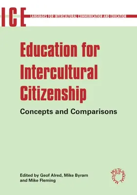 Erziehung zur interkulturellen Staatsbürgerschaft: Konzepte und Vergleiche - Education for Intercultural Citizenship: Concepts and Comparisons