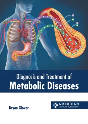 Diagnose und Behandlung von Stoffwechselkrankheiten - Diagnosis and Treatment of Metabolic Diseases