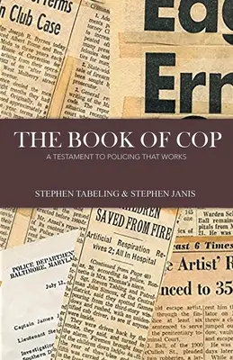 The Book of Cop: Ein Testament für eine funktionierende Polizeiarbeit - The Book of Cop: A Testament to Policing That Works