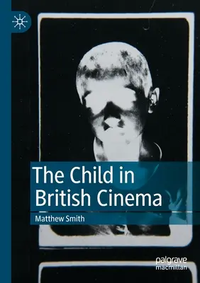 Das Kind im britischen Kino - The Child in British Cinema