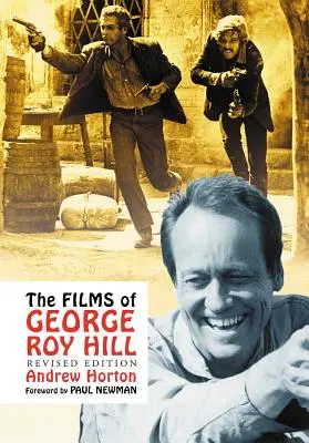 Die Filme von George Roy Hill, überarbeitete Ausgabe. - The Films of George Roy Hill, rev. ed.