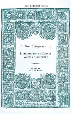 Wie Eisen das Eisen schärft: Auf die verschiedenen Stimmen der Schrift hören - As Iron Sharpens Iron: Listening to the Various Voices of Scripture