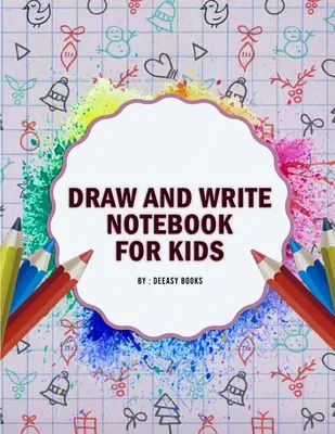 Mal- und Schreibheft für Kinder - Draw and Write Notebook for Kids