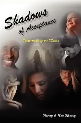 Schatten der Akzeptanz: Die Illusion verstehen - Shadows Of Acceptance: Understanding the Illusion