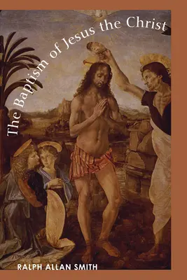 Die Taufe Jesu des Christus - The Baptism of Jesus the Christ