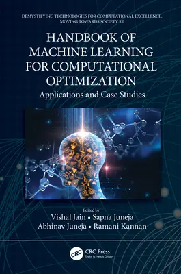 Handbuch des maschinellen Lernens für die rechnergestützte Optimierung: Anwendungen und Fallstudien - Handbook of Machine Learning for Computational Optimization: Applications and Case Studies