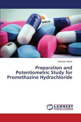 Zubereitung und potentiometrische Studie für Promethazinhydrochlorid - Preparation and Potentiometric Study for Promethazine Hydrochloride