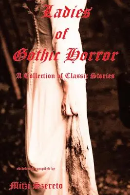 Ladies of Gothic Horror (Eine Sammlung klassischer Geschichten) - Ladies of Gothic Horror (A Collection of Classic Stories)