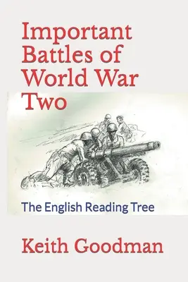 Wichtige Schlachten des Zweiten Weltkriegs: Der englische Lesebaum - Important Battles of World War Two: The English Reading Tree