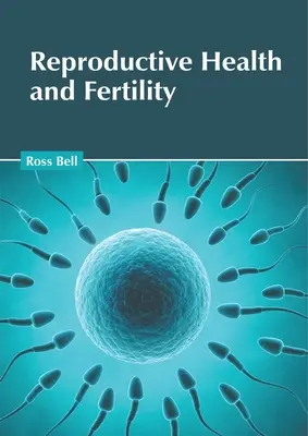 Reproduktive Gesundheit und Fruchtbarkeit - Reproductive Health and Fertility