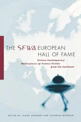 Die SFWA European Hall of Fame: Sechzehn zeitgenössische Meisterwerke der Science Fiction vom Kontinent - The SFWA European Hall of Fame: Sixteen Contemporary Masterpieces of Science Fiction from the Continent