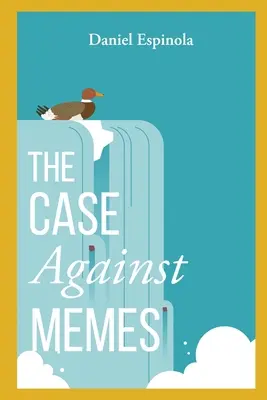 Der Fall gegen Meme - The Case Against Memes