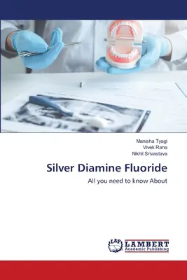 Silber-Diamin-Fluorid - Silver Diamine Fluoride