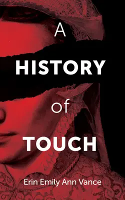 Eine Geschichte der Berührung: Band 22 - A History of Touch: Volume 22