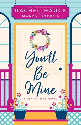 Du wirst mein sein: Ein Hearts Bend-Roman - You'll Be Mine: A Hearts Bend Novel