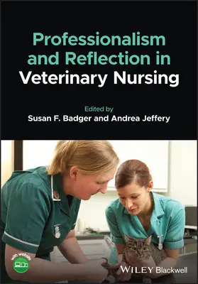 Professionalität und Reflexion in der Tierkrankenpflege - Professionalism and Reflection in Veterinary Nursing