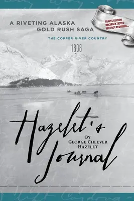 Das Tagebuch von Hazelet: Eine fesselnde Alaska-Goldrausch-Saga - Hazelet's Journal: A Riveting Alaska Gold Rush Saga
