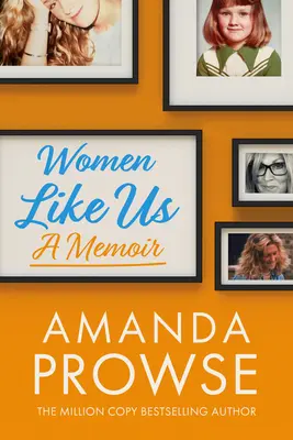 Frauen wie wir: Ein Memoir - Women Like Us: A Memoir