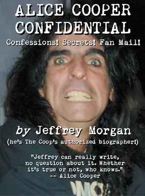 Alice Cooper Vertraulich: Confessions! Geheimnisse! Fanpost! - Alice Cooper Confidential: Confessions! Secrets! Fan Mail!