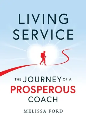 Lebendiger Dienst: Die Reise eines erfolgreichen Trainers - Living Service: The Journey of a Prosperous Coach